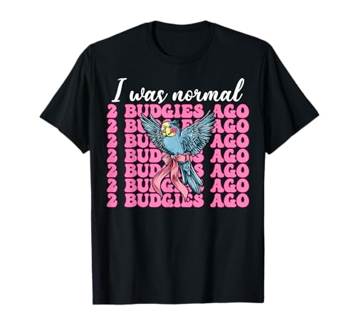 I was Normal 2 Wellensittiche Ago Wellensittich Papagei Mädchen Mama T-Shirt von Womens Pink Coquette Bow Budgie Budgerigar Gifts