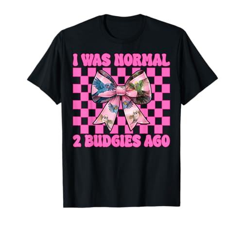 I was Normal 2 Wellensittiche Ago Wellensittich Papagei Mädchen Mama T-Shirt von Womens Pink Coquette Bow Budgie Budgerigar Gifts