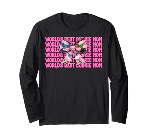 World's Best Wellensittich Mama Wellensittich Papagei Muttertag Langarmshirt World's Best Wellensittich Mama Wellensittich Papagei Muttertag Langarmshirt von Womens Pink Coquette Bow Budgie Budgerigar Gifts