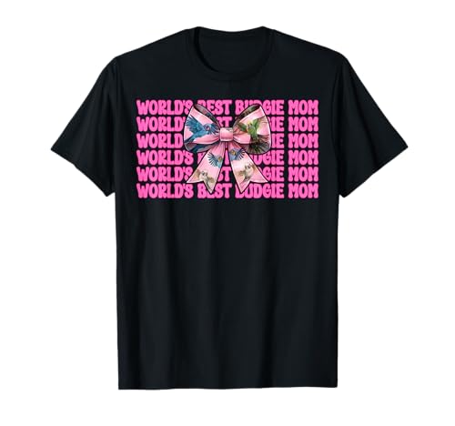World's Best Wellensittich Mama Wellensittich Papagei Muttertag T-Shirt World's Best Wellensittich Mama Wellensittich Papagei Muttertag T-Shirt von Womens Pink Coquette Bow Budgie Budgerigar Gifts