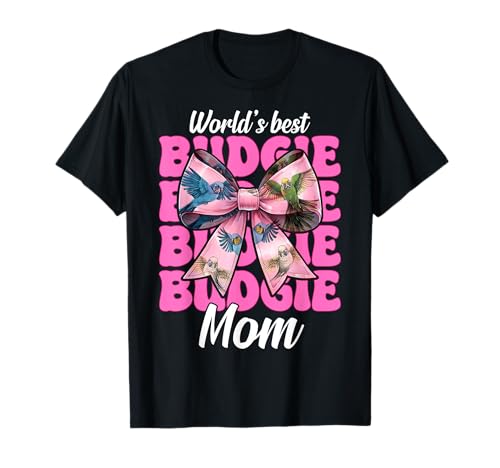 World's Best Wellensittich Mama Wellensittich Papagei Muttertag T-Shirt World's Best Wellensittich Mama Wellensittich Papagei Muttertag T-Shirt von Womens Pink Coquette Bow Budgie Budgerigar Gifts