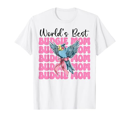 World's Best Wellensittich Mama Wellensittich Papagei Muttertag T-Shirt World's Best Wellensittich Mama Wellensittich Papagei Muttertag T-Shirt von Womens Pink Coquette Bow Budgie Budgerigar Gifts