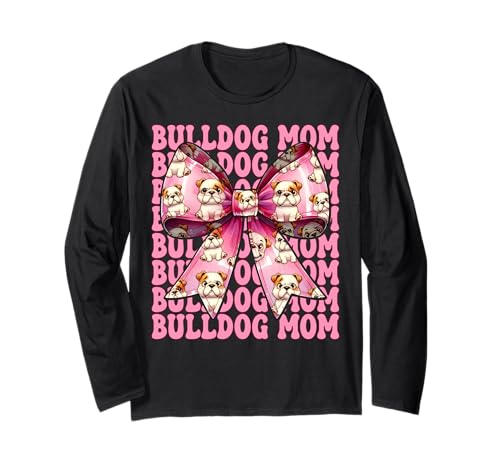Bulldogge Mama Bulldogge Mama Hund Muttertag Kokette Langarmshirt von Womens Pink Coquette Bow Bulldog Dog Gifts