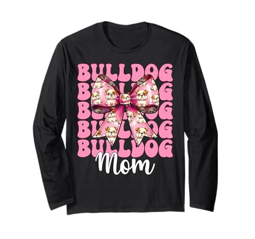 Bulldogge Mama Bulldogge Mama Hund Muttertag Kokette Langarmshirt von Womens Pink Coquette Bow Bulldog Dog Gifts