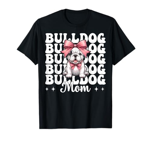 Bulldogge Mama Bulldogge Mama Hund Muttertag Kokette T-Shirt von Womens Pink Coquette Bow Bulldog Dog Gifts