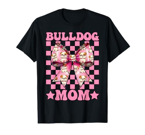Bulldogge Mama Bulldogge Mama Hund Muttertag Kokette T-Shirt von Womens Pink Coquette Bow Bulldog Dog Gifts
