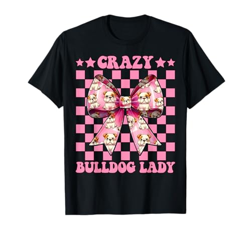 Crazy Bulldog Lady Dog Girl Bulldogge Mama Kokette Bogen T-Shirt Crazy Bulldog Lady Dog Girl Bulldogge Mama Kokette Bogen T-Shirt von Womens Pink Coquette Bow Bulldog Dog Gifts