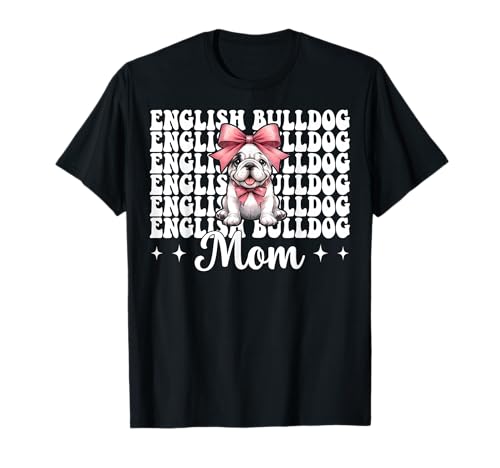 Englische Bulldogge Mama Bulldogge Mama Hund Muttertag Kokette T-Shirt von Womens Pink Coquette Bow Bulldog Dog Gifts