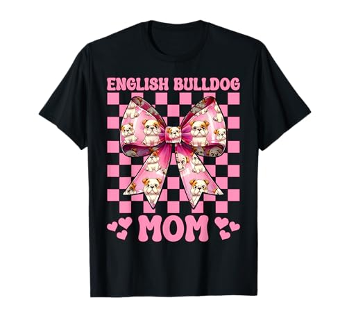 Englische Bulldogge Mama Bulldogge Mama Hund Muttertag Kokette T-Shirt Englische Bulldogge Mama Bulldogge Mama Hund Muttertag Kokette T-Shirt von Womens Pink Coquette Bow Bulldog Dog Gifts