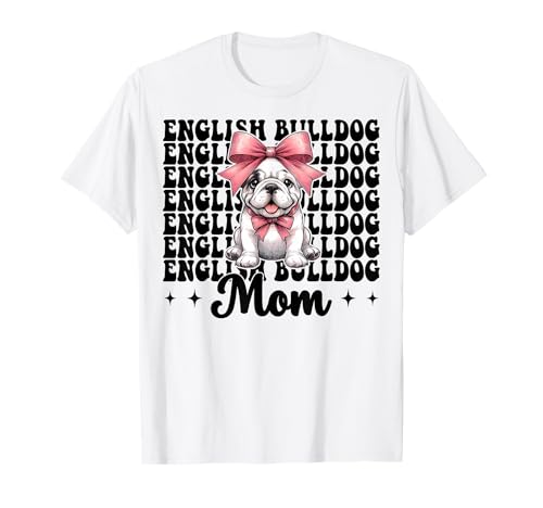 Englische Bulldogge Mama Bulldogge Mama Hund Muttertag Kokette T-Shirt von Womens Pink Coquette Bow Bulldog Dog Gifts