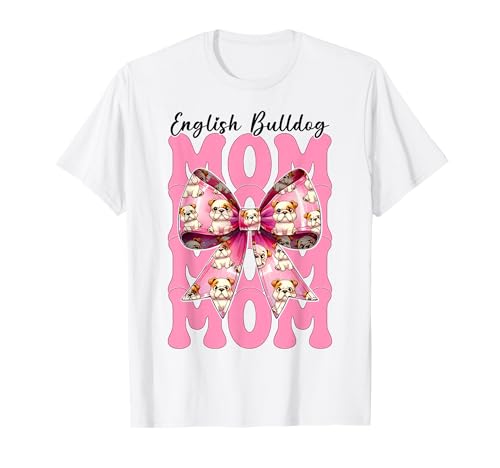 Englische Bulldogge Mama Bulldogge Mama Hund Muttertag Kokette T-Shirt von Womens Pink Coquette Bow Bulldog Dog Gifts