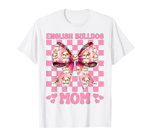 Englische Bulldogge Mama Bulldogge Mama Hund Muttertag Kokette T-Shirt von Womens Pink Coquette Bow Bulldog Dog Gifts
