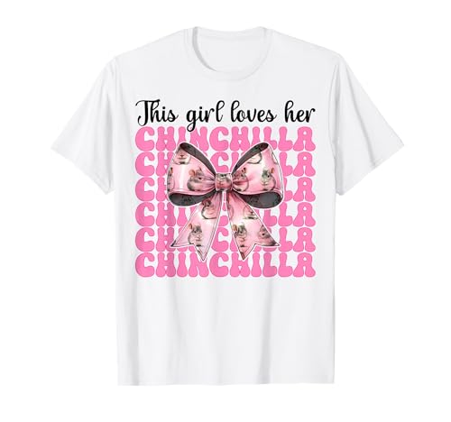 Dieses Mädchen liebt ihren Chinchilla-Pet Pink Coquette Bow T-Shirt von Womens Pink Coquette Bow Chinchilla Pet Gifts