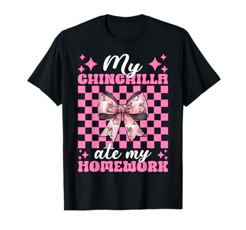 Meine Chinchilla hat Meine Hausaufgaben gegessen Lustiges Haustier Mädchen Mama Kokette T-Shirt von Womens Pink Coquette Bow Chinchilla Pet Gifts