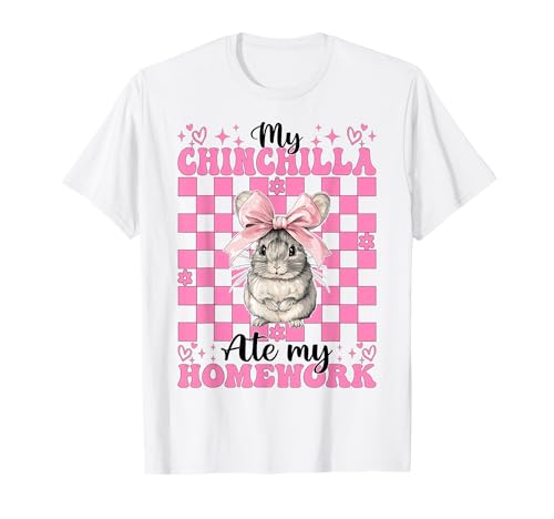Meine Chinchilla hat Meine Hausaufgaben gegessen Lustiges Haustier Mädchen Mama Kokette T-Shirt von Womens Pink Coquette Bow Chinchilla Pet Gifts