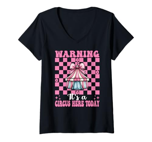 Damen Warnung, Heute ist Hier EIN Zirkus, Karnevalszelt, Mädchen, Mama T-Shirt mit V-Ausschnitt von Womens Pink Coquette Bow Circus Carnival Gifts