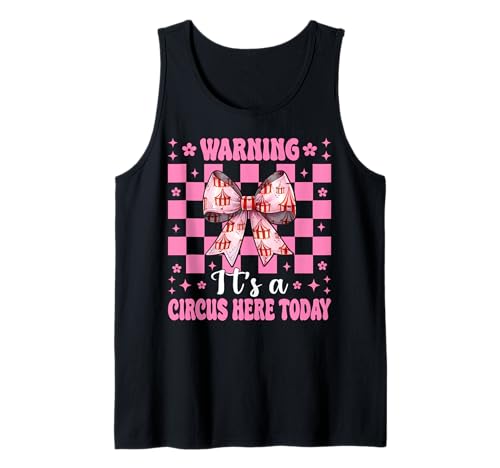 Warnung, Heute ist Hier EIN Zirkus, Karnevalszelt, Mädchen, Mama Tank Top von Womens Pink Coquette Bow Circus Carnival Gifts
