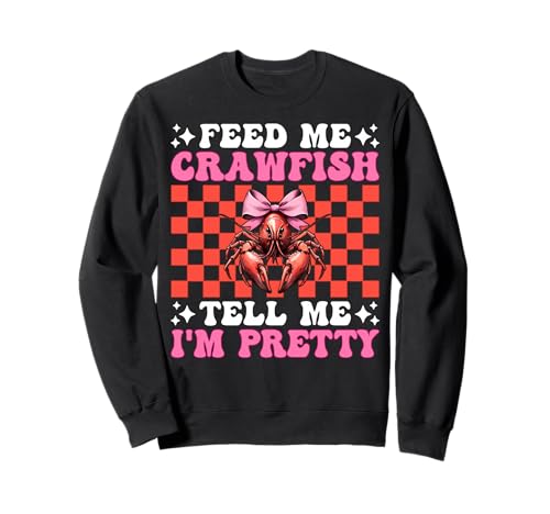 Füttere Mich Langusten Sag Mir, ich Bin Pretty Crayfish Girl Mama Sweatshirt von Womens Pink Coquette Bow Crawfish Crayfish Gifts