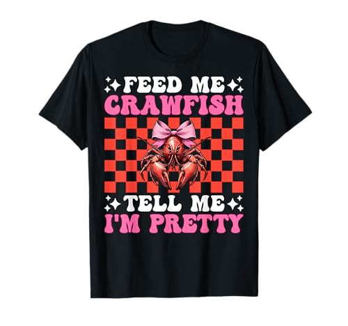 Füttere Mich Langusten Sag Mir, ich Bin Pretty Crayfish Girl Mama T-Shirt von Womens Pink Coquette Bow Crawfish Crayfish Gifts