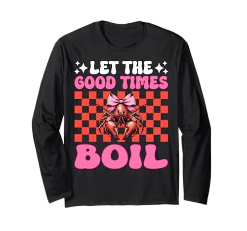 Lass die Guten Zeiten Kochen, Langusten, Krebse, Mädchen, Mama, Kokette Langarmshirt von Womens Pink Coquette Bow Crawfish Crayfish Gifts