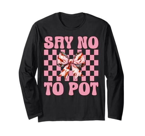 Say No to Pot Crayfish Crayfish Girl Mama Rosa Kokettenschleife Langarmshirt von Womens Pink Coquette Bow Crawfish Crayfish Gifts