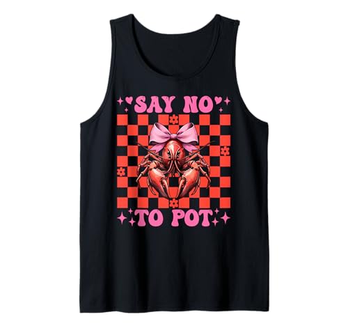 Say No to Pot Crayfish Crayfish Girl Mama Rosa Kokettenschleife Tank Top von Womens Pink Coquette Bow Crawfish Crayfish Gifts