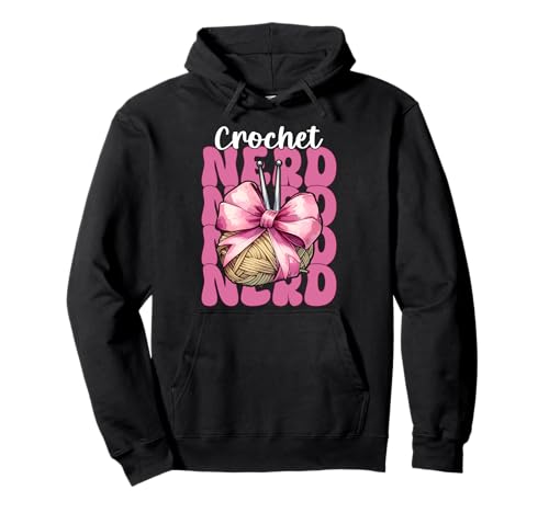 Crochet Nerd Häkeln Häkeln Strickgarn Mädchen Mama Pullover Hoodie von Womens Pink Coquette Bow Crocheting Crochet Gifts