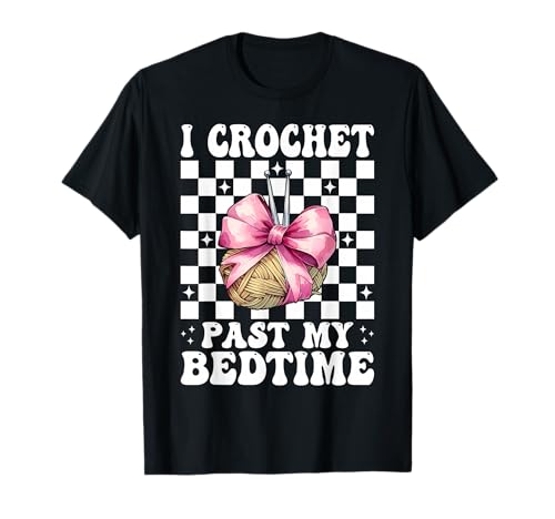 Ich häkele Schon vor dem Schlafengehen Häkeln Häkeln Stricken Mädchen T-Shirt von Womens Pink Coquette Bow Crocheting Crochet Gifts