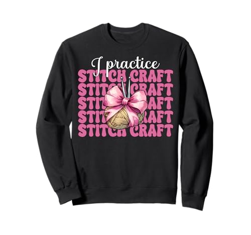 Ich übe Stitch Craft Häkeln Häkeln Stricken Mädchen Sweatshirt von Womens Pink Coquette Bow Crocheting Crochet Gifts