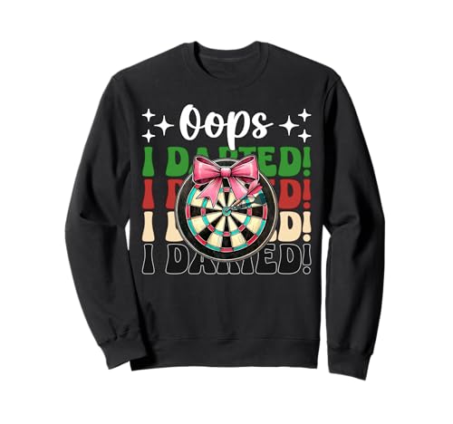 Oops, I Darted! Darts Dartscheibe Dart Girl Mom Coquette Bow Sweatshirt von Womens Pink Coquette Bow Darts Dartboard Gifts