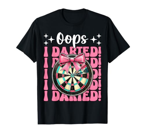 Oops, I Darted! Darts Dartscheibe Dart Girl Mom Coquette Bow T-Shirt von Womens Pink Coquette Bow Darts Dartboard Gifts