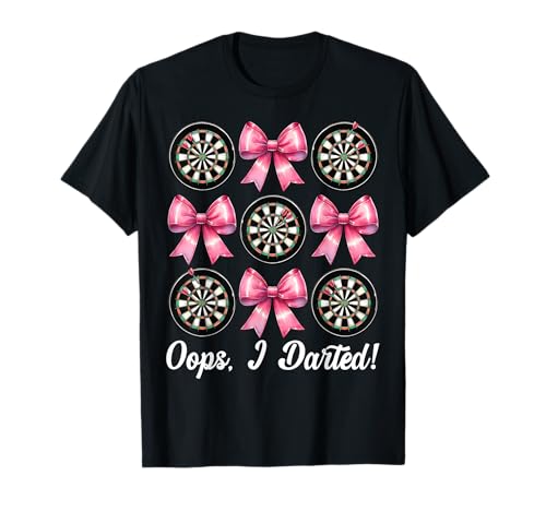 Oops, I Darted! Darts Dartscheibe Dart Girl Mom Coquette Bow T-Shirt Oops, I Darted! Darts Dartscheibe Dart Girl Mom Coquette Bow T-Shirt von Womens Pink Coquette Bow Darts Dartboard Gifts