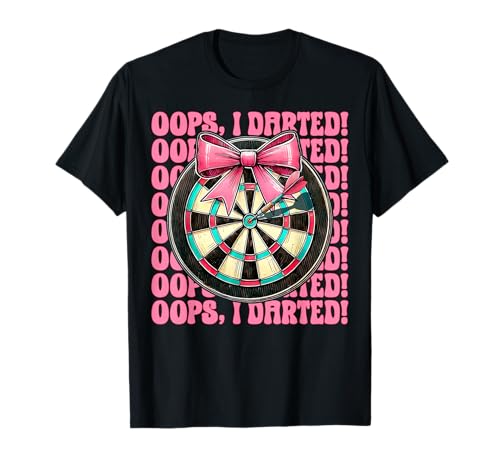 Oops, I Darted! Darts Dartscheibe Dart Girl Mom Coquette Bow T-Shirt Oops, I Darted! Darts Dartscheibe Dart Girl Mom Coquette Bow T-Shirt von Womens Pink Coquette Bow Darts Dartboard Gifts
