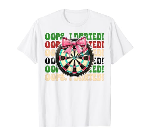 Oops, I Darted! Darts Dartscheibe Dart Girl Mom Coquette Bow T-Shirt von Womens Pink Coquette Bow Darts Dartboard Gifts