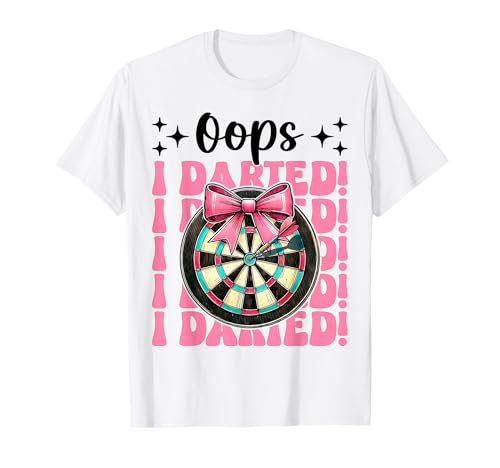 Oops, I Darted! Darts Dartscheibe Dart Girl Mom Coquette Bow T-Shirt Oops, I Darted! Darts Dartscheibe Dart Girl Mom Coquette Bow T-Shirt von Womens Pink Coquette Bow Darts Dartboard Gifts
