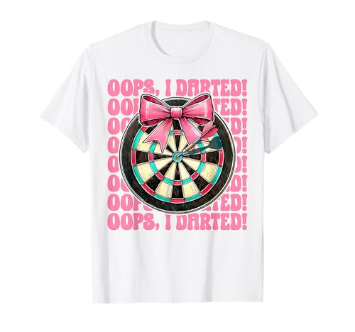 Oops, I Darted! Darts Dartscheibe Dart Girl Mom Coquette Bow T-Shirt Oops, I Darted! Darts Dartscheibe Dart Girl Mom Coquette Bow T-Shirt von Womens Pink Coquette Bow Darts Dartboard Gifts