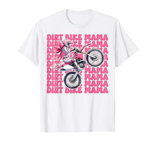 Dirt Bike Mama Mom Motocross Dirt Biking Muttertag T-Shirt Dirt Bike Mama Mom Motocross Dirt Biking Muttertag T-Shirt von Womens Pink Coquette Bow Dirt Bike Motocross Gifts