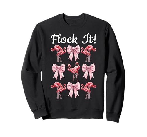 Flock It! Lustige Flamingo-Schleife für Mädchen, Mutter, Rosa Sweatshirt Flock It! Lustige Flamingo-Schleife für Mädchen, Mutter, Rosa Sweatshirt von Womens Pink Coquette Bow Flamingo Animal Gifts