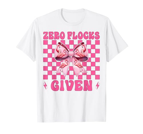 Lustiger Flamingo-Mädchen, Mama, rosa Kokette mit Schleife, Zero Flocks Given T-Shirt Lustiger Flamingo-Mädchen, Mama, rosa Kokette mit Schleife, Zero Flocks Given T-Shirt von Womens Pink Coquette Bow Flamingo Animal Gifts