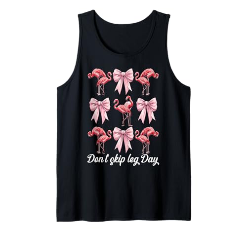 Lustiger pinkfarbener Kokettenbogen Don't Skip Leg Day, Flamingo-Mädchen Tank Top von Womens Pink Coquette Bow Flamingo Animal Gifts