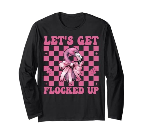 Lustiges Flamingo-Mädchen, Mama, rosa Kokette Let's Get Flocked Up Langarmshirt von Womens Pink Coquette Bow Flamingo Animal Gifts
