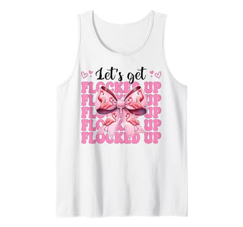 Lustiges Flamingo-Mädchen, Mama, rosa Kokette Let's Get Flocked Up Tank Top von Womens Pink Coquette Bow Flamingo Animal Gifts