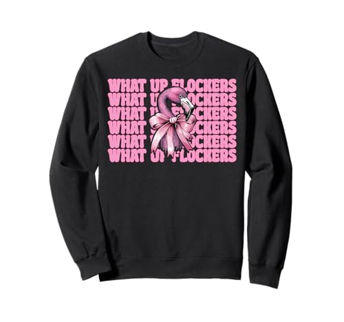 Lustiges Flamingo-Mädchen, rosa Kokette mit Schleife, Motiv „What Up Flocker“ Sweatshirt von Womens Pink Coquette Bow Flamingo Animal Gifts