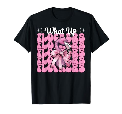 Lustiges Flamingo-Mädchen, rosa Kokette mit Schleife, Motiv „What Up Flocker“ T-Shirt von Womens Pink Coquette Bow Flamingo Animal Gifts