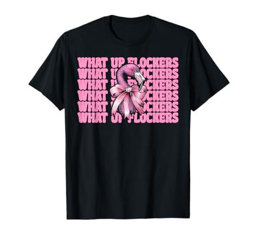 Lustiges Flamingo-Mädchen, rosa Kokette mit Schleife, Motiv „What Up Flocker“ T-Shirt von Womens Pink Coquette Bow Flamingo Animal Gifts