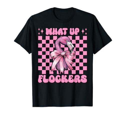 Lustiges Flamingo-Mädchen, rosa Kokette mit Schleife, Motiv „What Up Flocker“ T-Shirt Lustiges Flamingo-Mädchen, rosa Kokette mit Schleife, Motiv „What Up Flocker“ T-Shirt von Womens Pink Coquette Bow Flamingo Animal Gifts