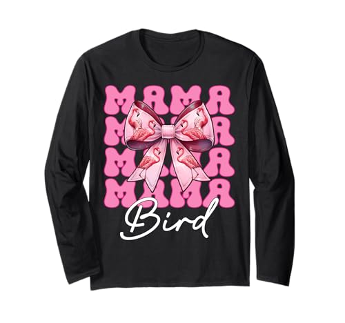 Mama Bird Flamingo Mama Muttertag Rosa Kokette Schleife Langarmshirt von Womens Pink Coquette Bow Flamingo Animal Gifts