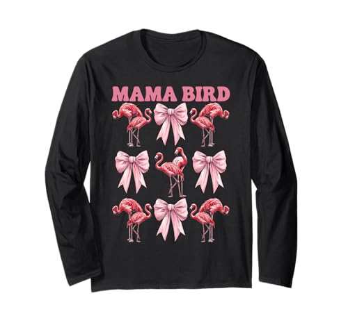 Mama Bird Flamingo Mama Muttertag Rosa Kokette Schleife Langarmshirt von Womens Pink Coquette Bow Flamingo Animal Gifts