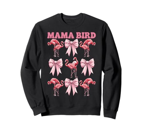 Mama Bird Flamingo Mama Muttertag Rosa Kokette Schleife Sweatshirt von Womens Pink Coquette Bow Flamingo Animal Gifts