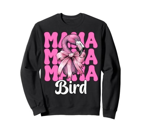 Mama Bird Flamingo Mama Muttertag Rosa Kokette Schleife Sweatshirt von Womens Pink Coquette Bow Flamingo Animal Gifts